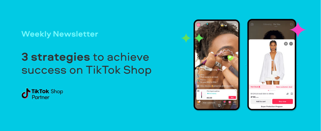 3 strategies for TikTok Shop Success